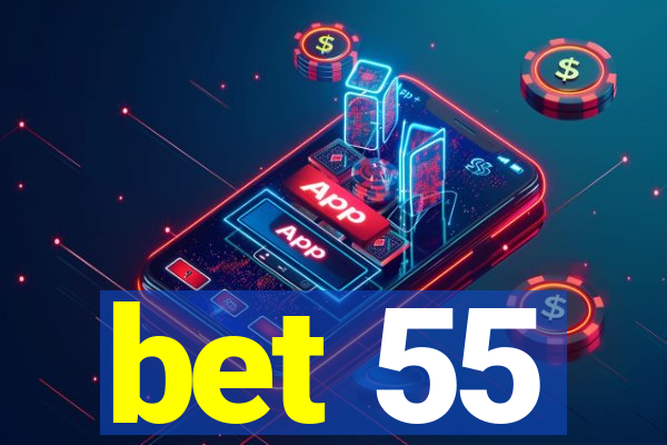 bet 55